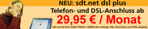 NEU: Mit sdt.net dsl plus ab 29,95 Euro im Monat Telefonieren und Surfen !